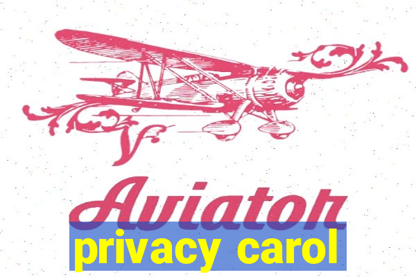 privacy carol